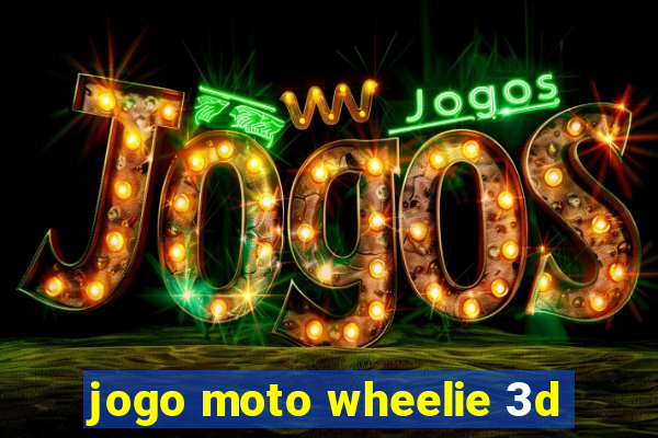 jogo moto wheelie 3d